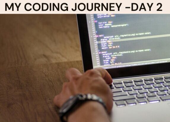 Read more about the article My Coding Journey- CSS Tutorial- Day 2