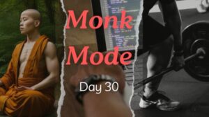 Read more about the article My Monk Mode challange: 7 Key Reasons You Should Too